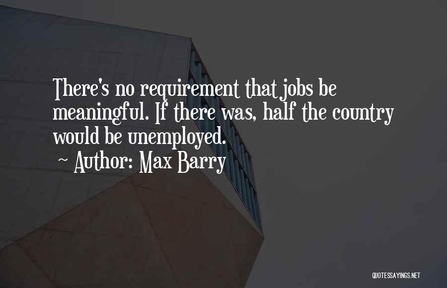 Max Barry Quotes 1507016