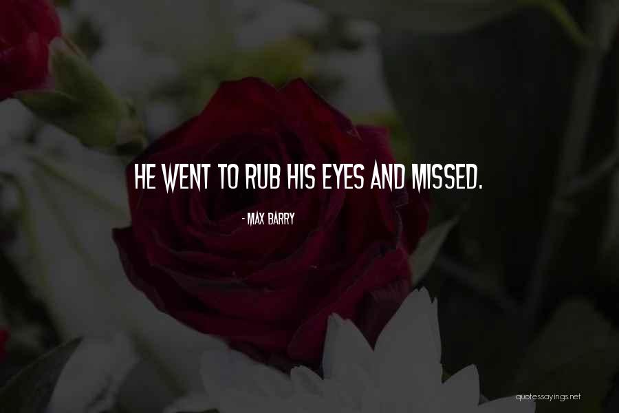 Max Barry Quotes 1563504 Max Barry Quotes 1563504