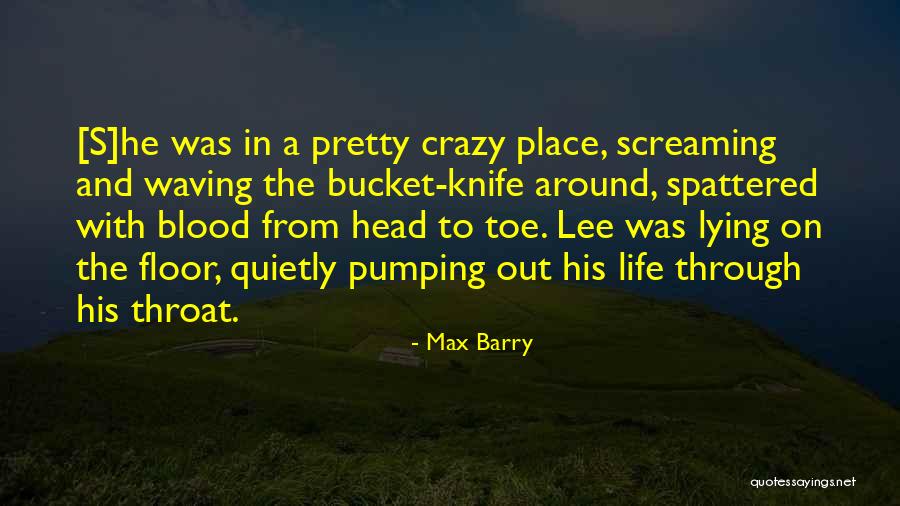 Max Barry Quotes 1707897 Max Barry Quotes 1707897