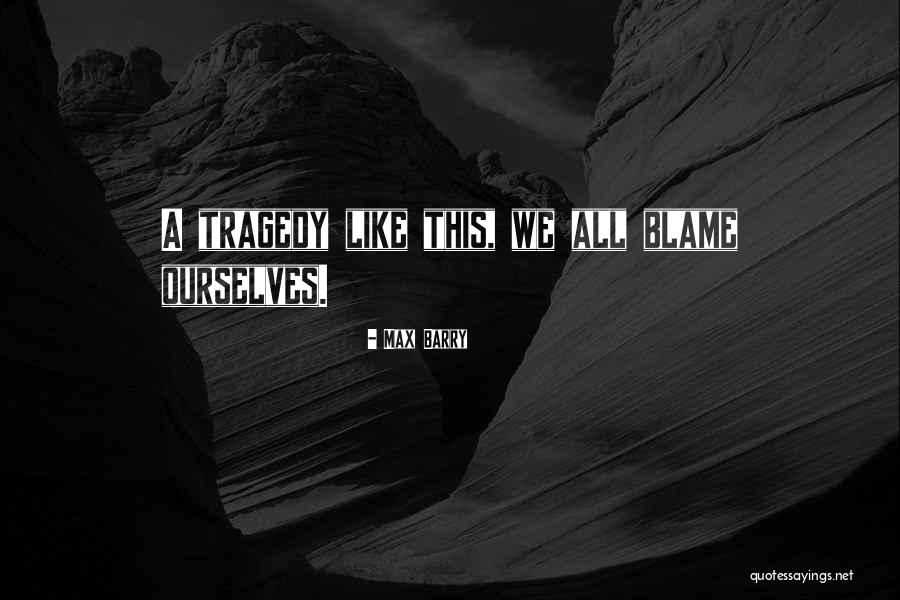 Max Barry Quotes 2114278 Max Barry Quotes 2114278