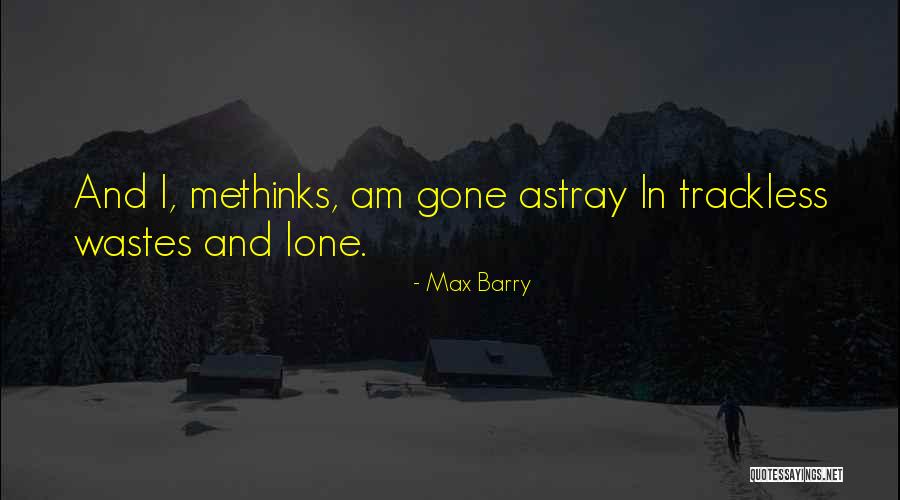 Max Barry Quotes 766927 Max Barry Quotes 766927