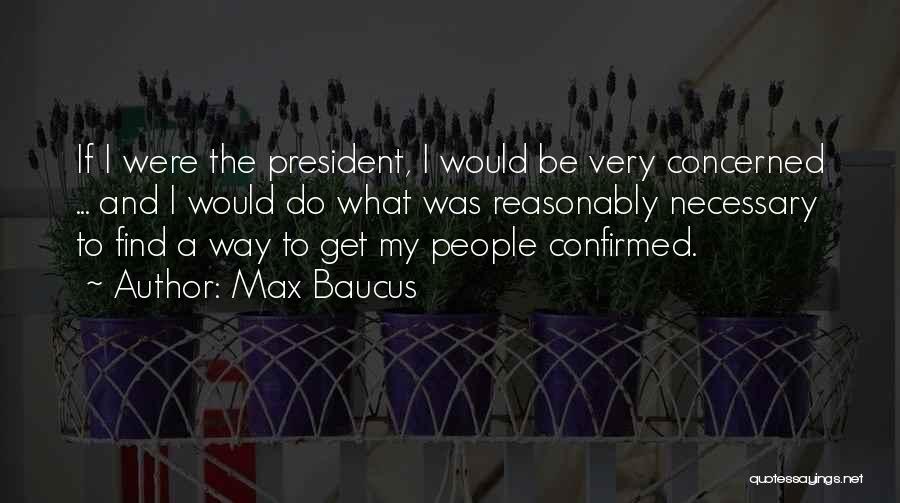 Max Baucus Quotes 550139