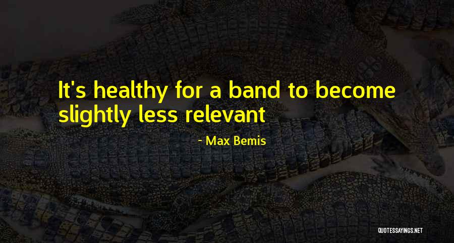 Max Bemis Quotes 1535906 Max Bemis Quotes 1535906