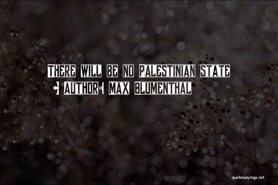 Max Blumenthal Quotes 1403911