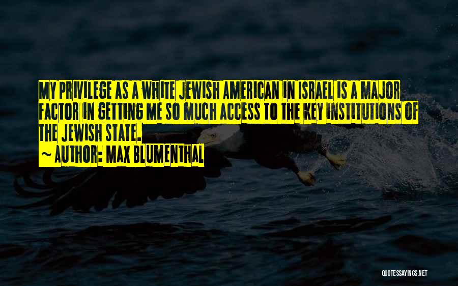 Max Blumenthal Quotes 156216