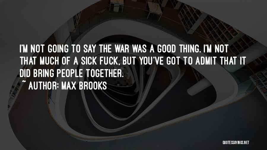 Max Brooks Quotes 1864546