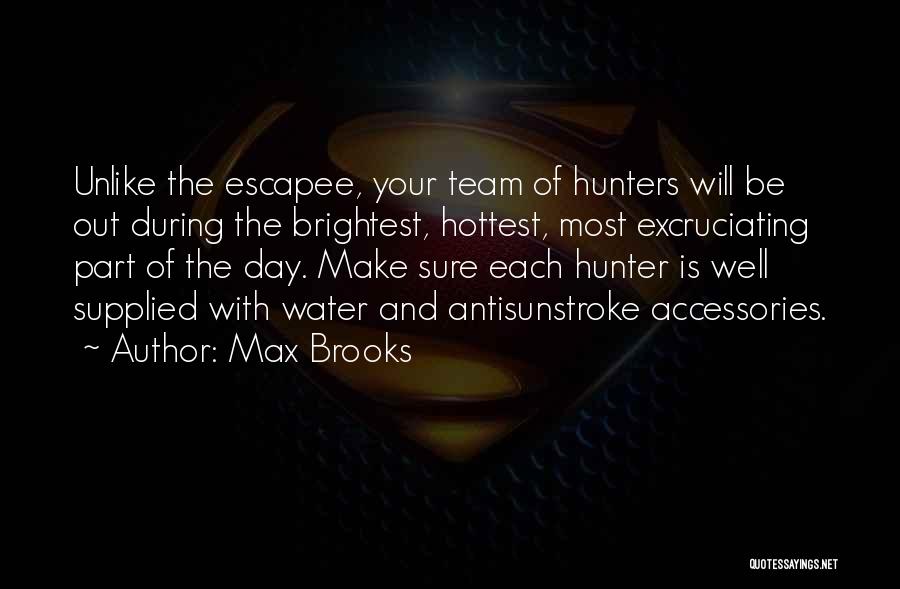 Max Brooks Zombie Survival Guide Quotes By Max Brooks