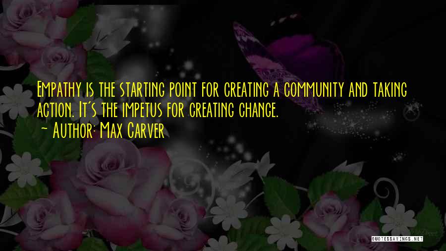 Max Carver Quotes 510876