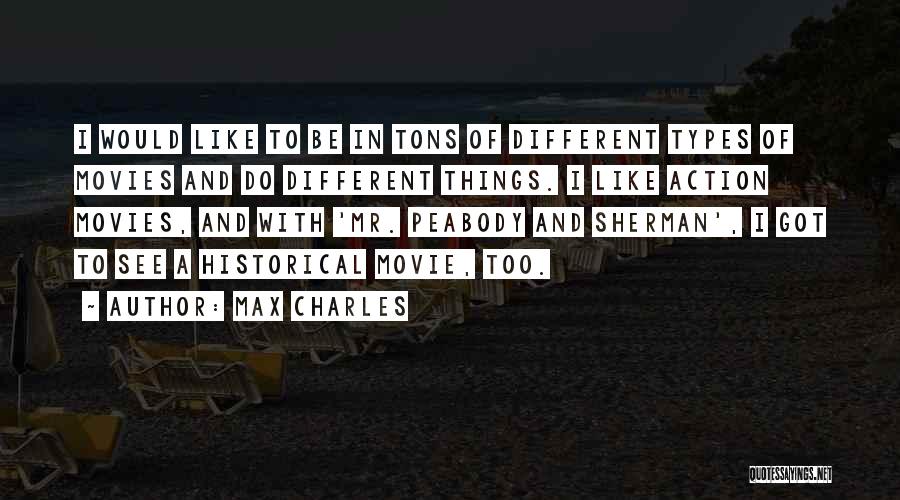 Max Charles Quotes 1353640