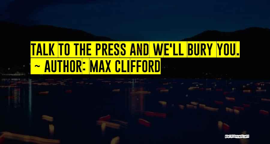 Max Clifford Quotes 1275695