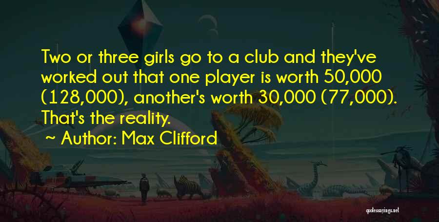 Max Clifford Quotes 1581107
