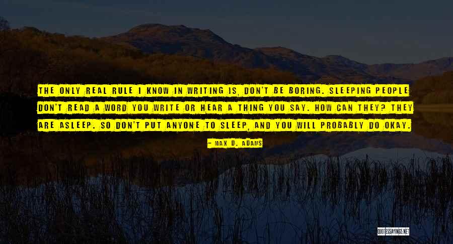 Max D. Adams Quotes 758103 Max D. Adams Quotes 758103
