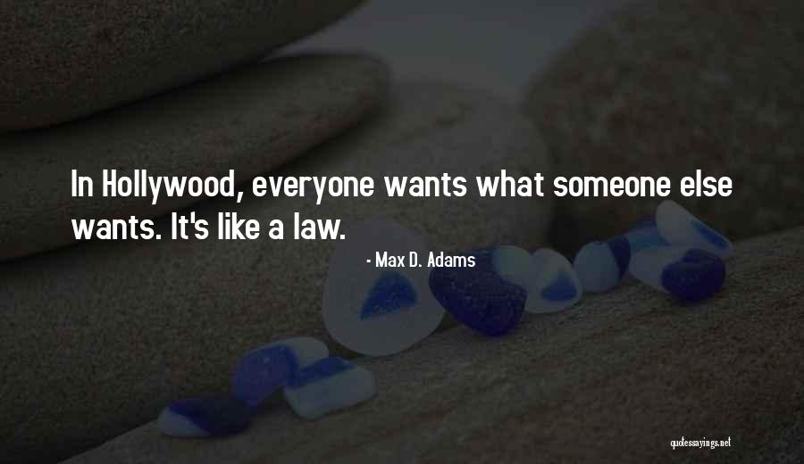 Max D. Adams Quotes 956824 Max D. Adams Quotes 956824