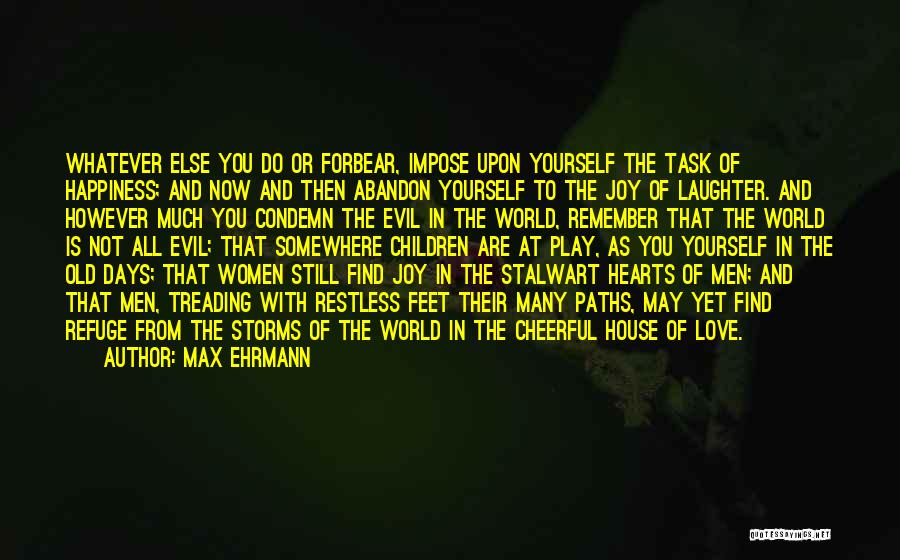 Max Ehrmann Quotes 1080996