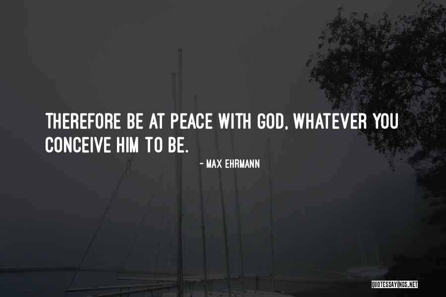 Max Ehrmann Quotes 1929389 Max Ehrmann Quotes 1929389