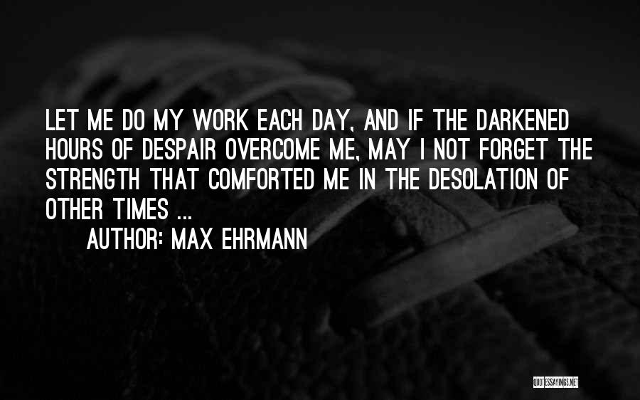 Max Ehrmann Quotes 2052333