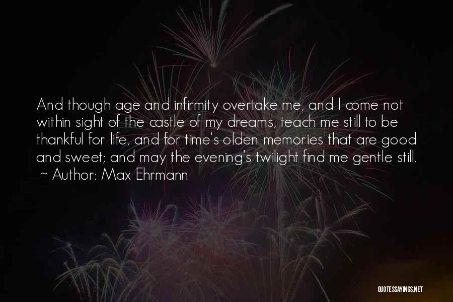 Max Ehrmann Quotes 748363