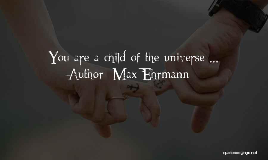 Max Ehrmann Quotes 825665