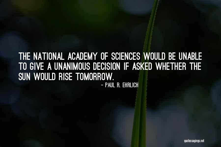 Max Erma Quotes By Paul R. Ehrlich Max Erma Quotes By Paul R. Ehrlich