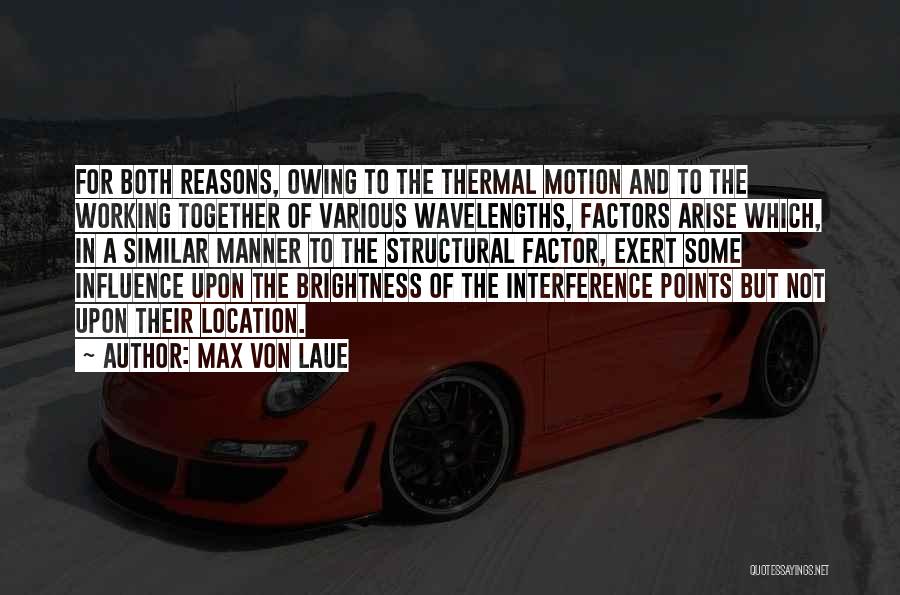 Max Factor Quotes By Max Von Laue