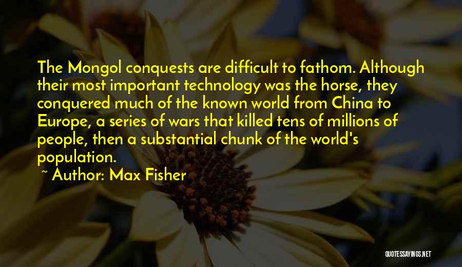 Max Fisher Quotes 342916