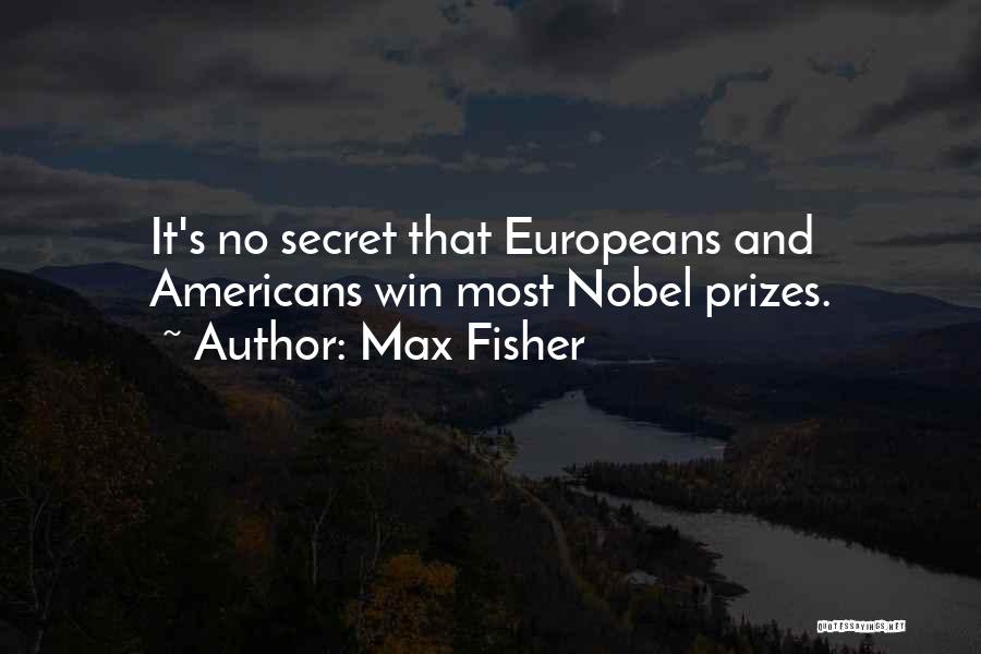 Max Fisher Quotes 404675