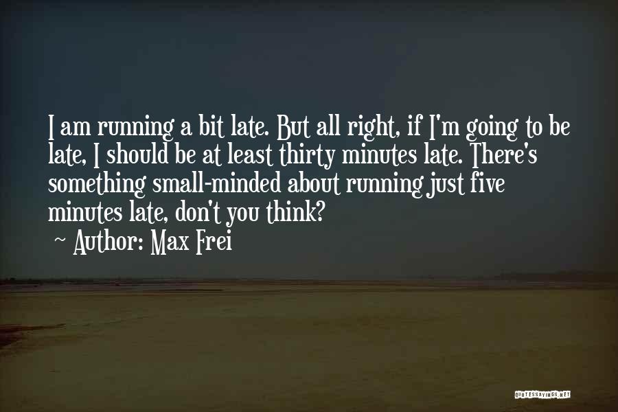 Max Frei Quotes 1594220