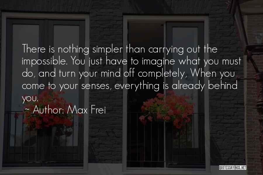 Max Frei Quotes 2239656