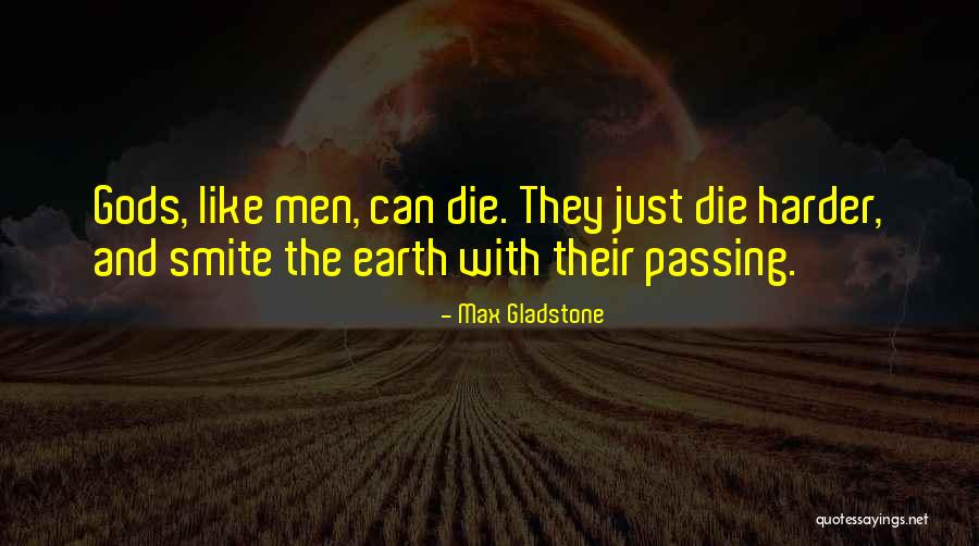 Max Gladstone Quotes 1386922 Max Gladstone Quotes 1386922
