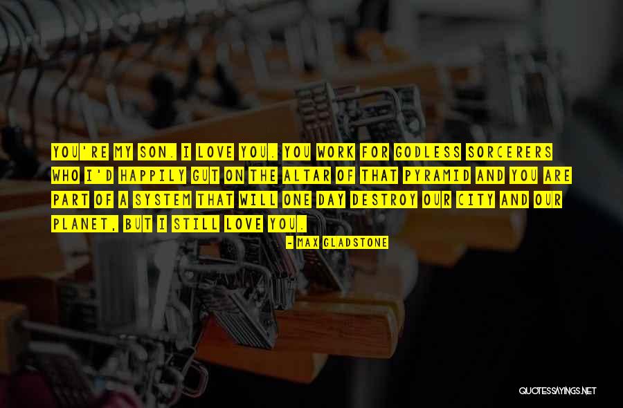 Max Gladstone Quotes 1837726 Max Gladstone Quotes 1837726