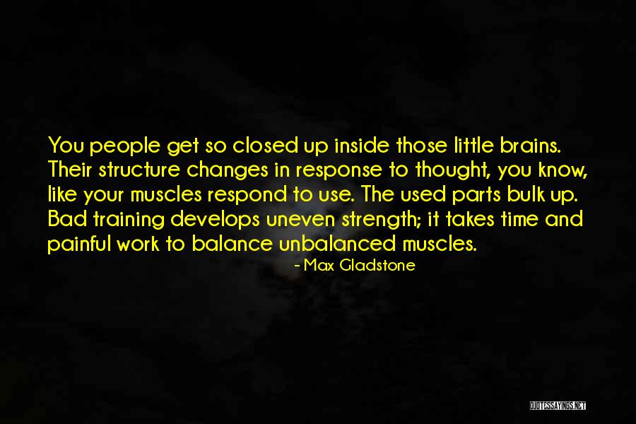 Max Gladstone Quotes 1858726