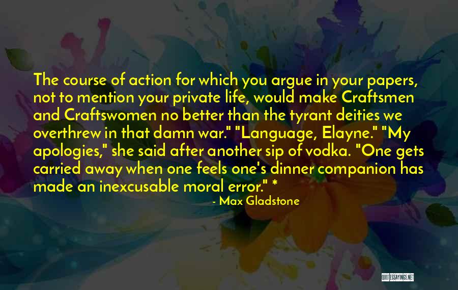 Max Gladstone Quotes 1865426 Max Gladstone Quotes 1865426