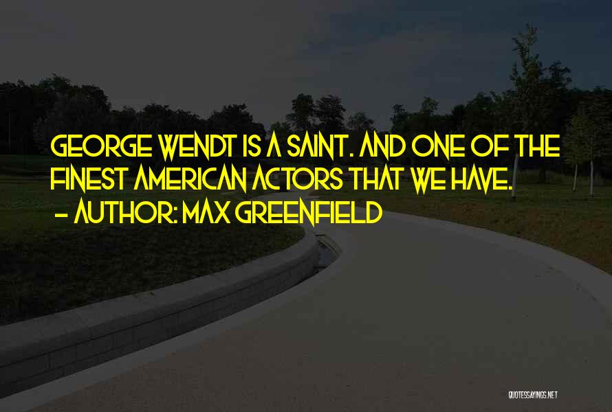 Max Greenfield Quotes 1594701