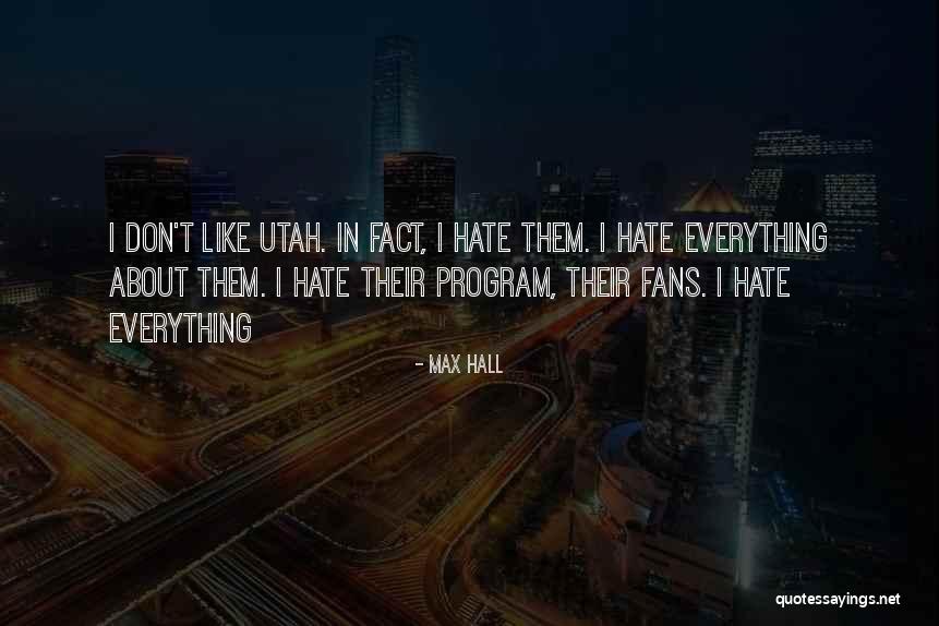 Max Hall Quotes 1703232 Max Hall Quotes 1703232