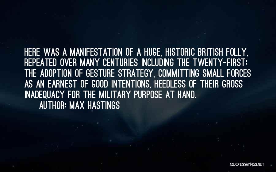 Max Hastings Quotes 1259517