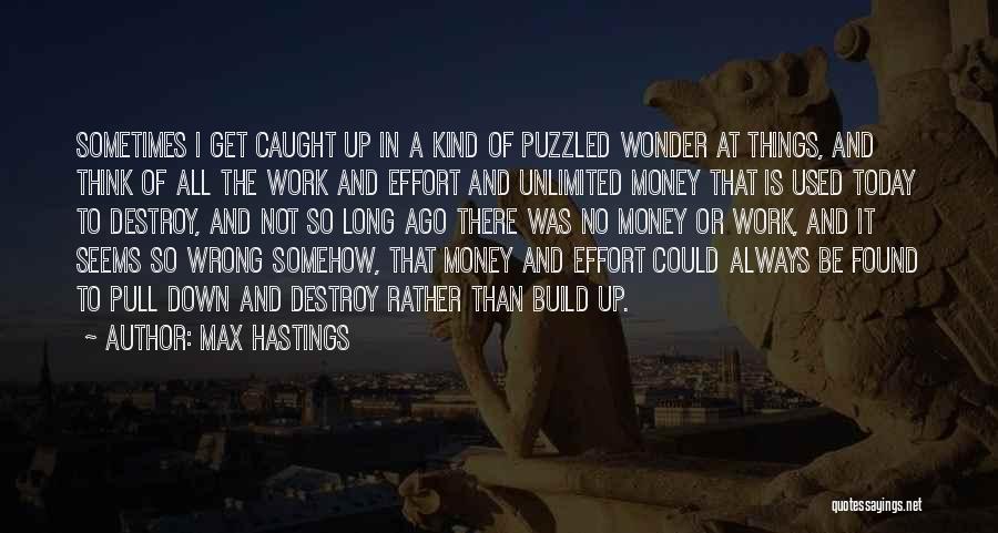 Max Hastings Quotes 2067465