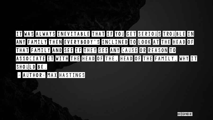 Max Hastings Quotes 691487