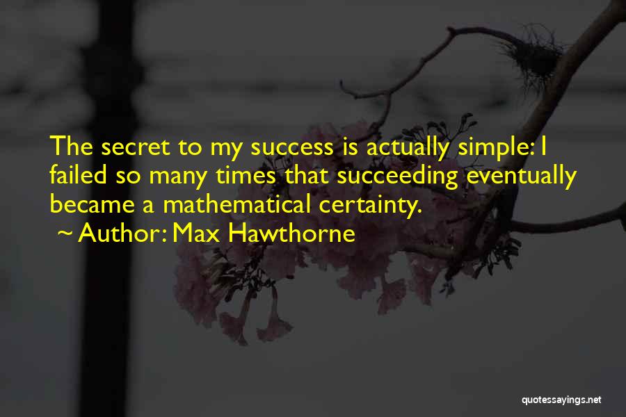 Max Hawthorne Quotes 1024797