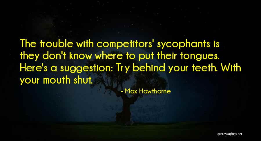 Max Hawthorne Quotes 1388669