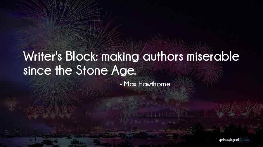 Max Hawthorne Quotes 1944118 Max Hawthorne Quotes 1944118