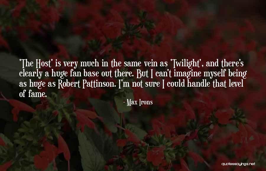 Max Irons Quotes 1388829 Max Irons Quotes 1388829