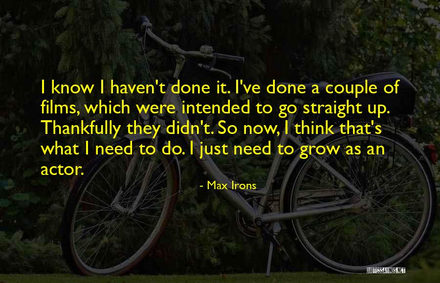 Max Irons Quotes 1784414 Max Irons Quotes 1784414