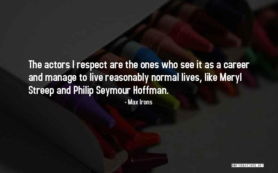 Max Irons Quotes 1796537 Max Irons Quotes 1796537