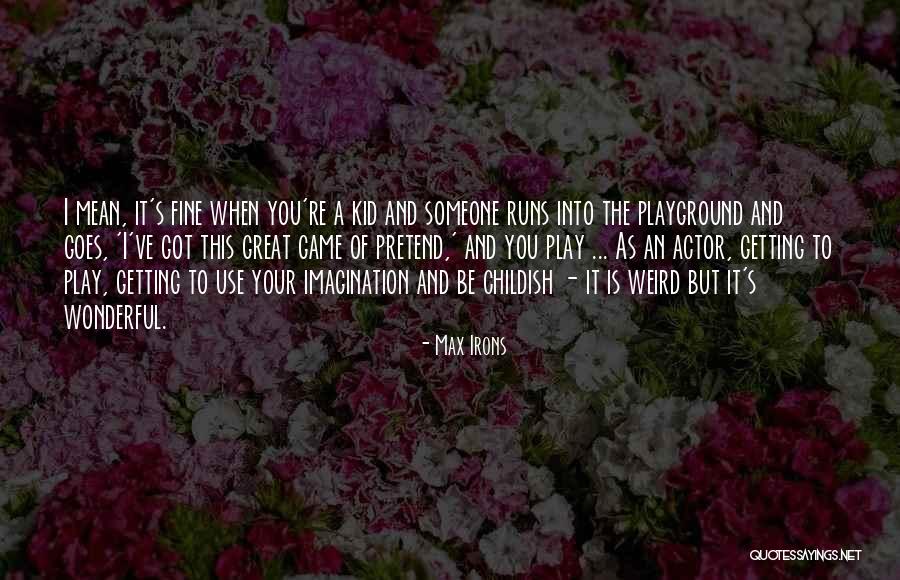 Max Irons Quotes 204161 Max Irons Quotes 204161