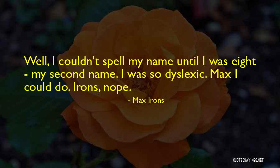 Max Irons Quotes 601756