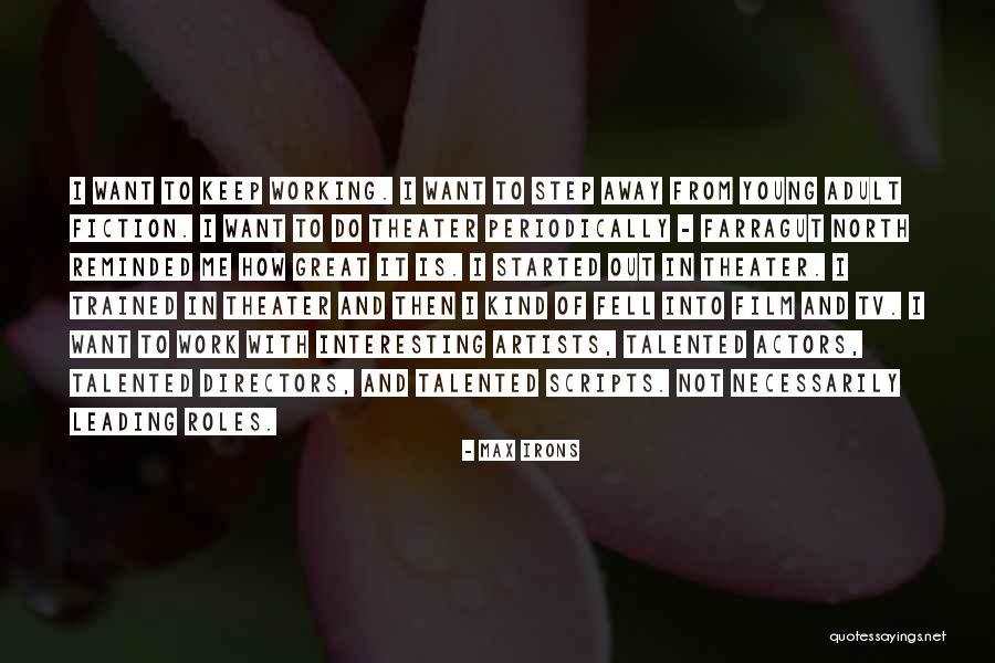 Max Irons Quotes 996217 Max Irons Quotes 996217