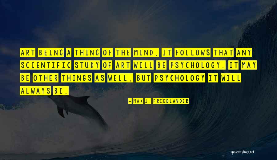 Max J. Friedlander Quotes 1117940 Max J. Friedlander Quotes 1117940