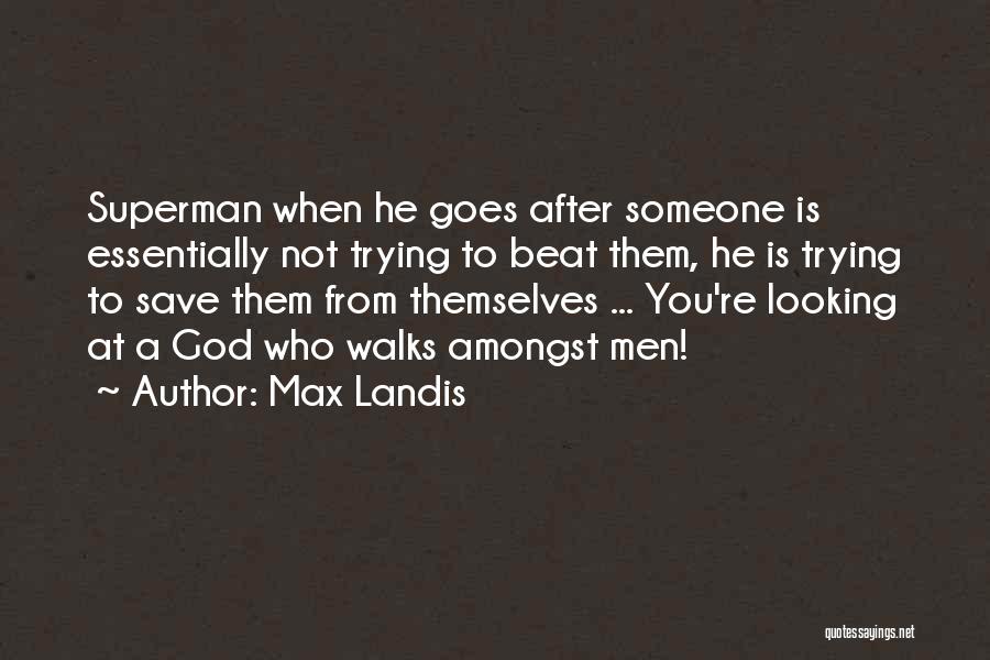 Max Landis Quotes 710675