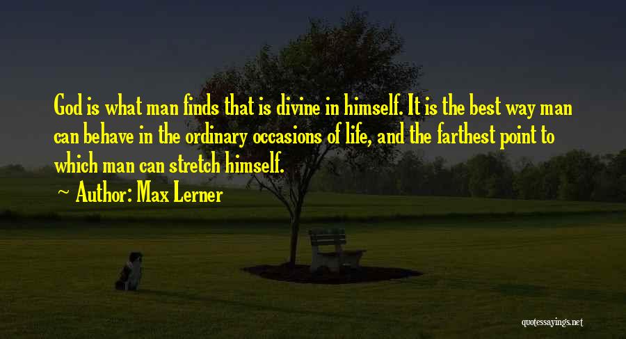 Max Lerner Quotes 1308887