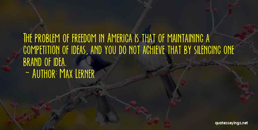 Max Lerner Quotes 1413337